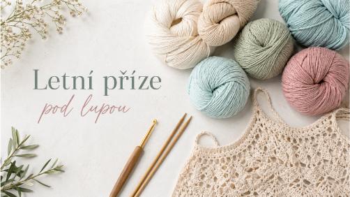 Letní příze: jak vybrat materiál na háčkování a pletení